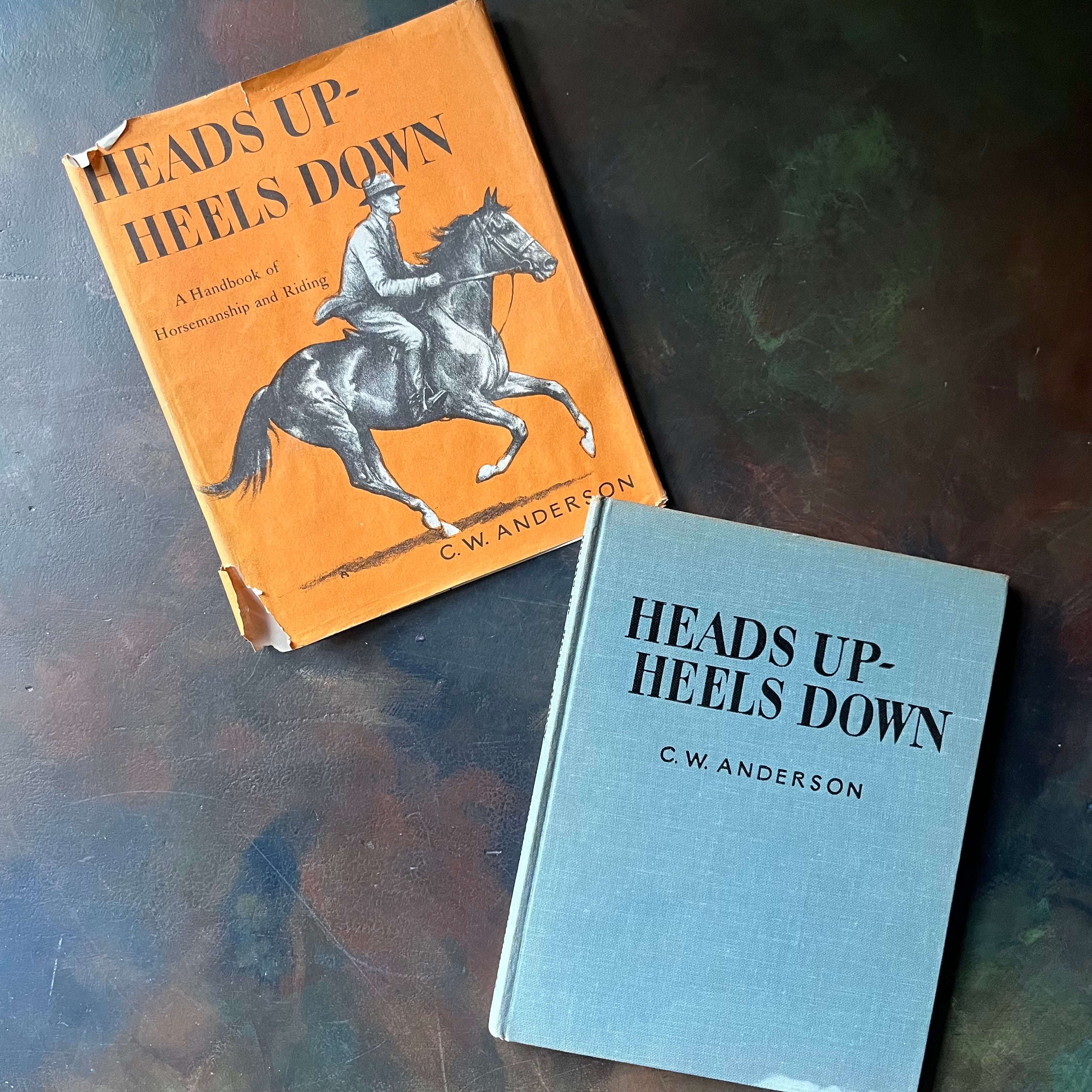 Heads Up-Heels Down-A Handbook of Horsemanship and Riding written and illustrated by C. W. Anderson-first edition-view of the front cover