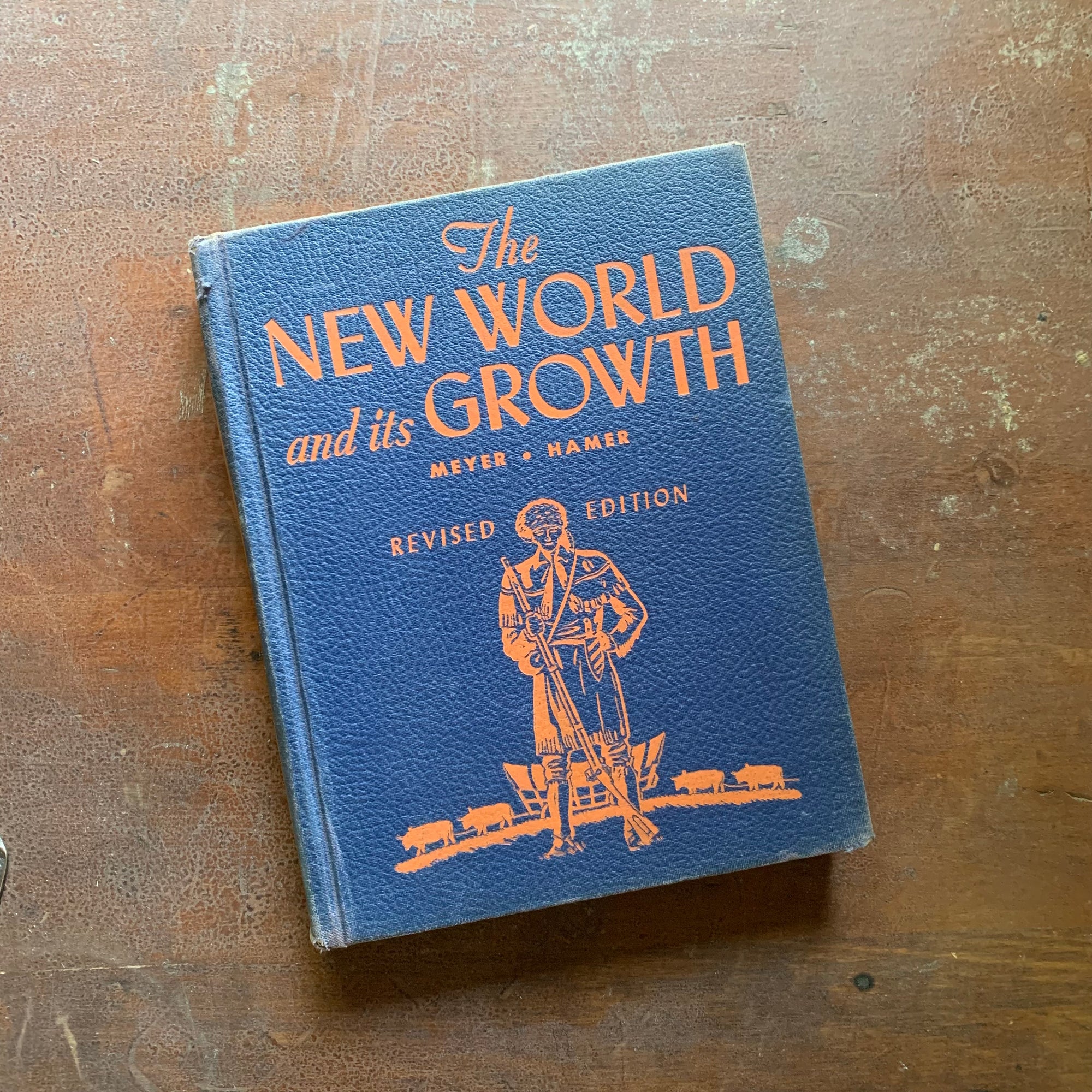 The New World and Its Growth - 1954 Revised Edition -Follett Unified Social Studies