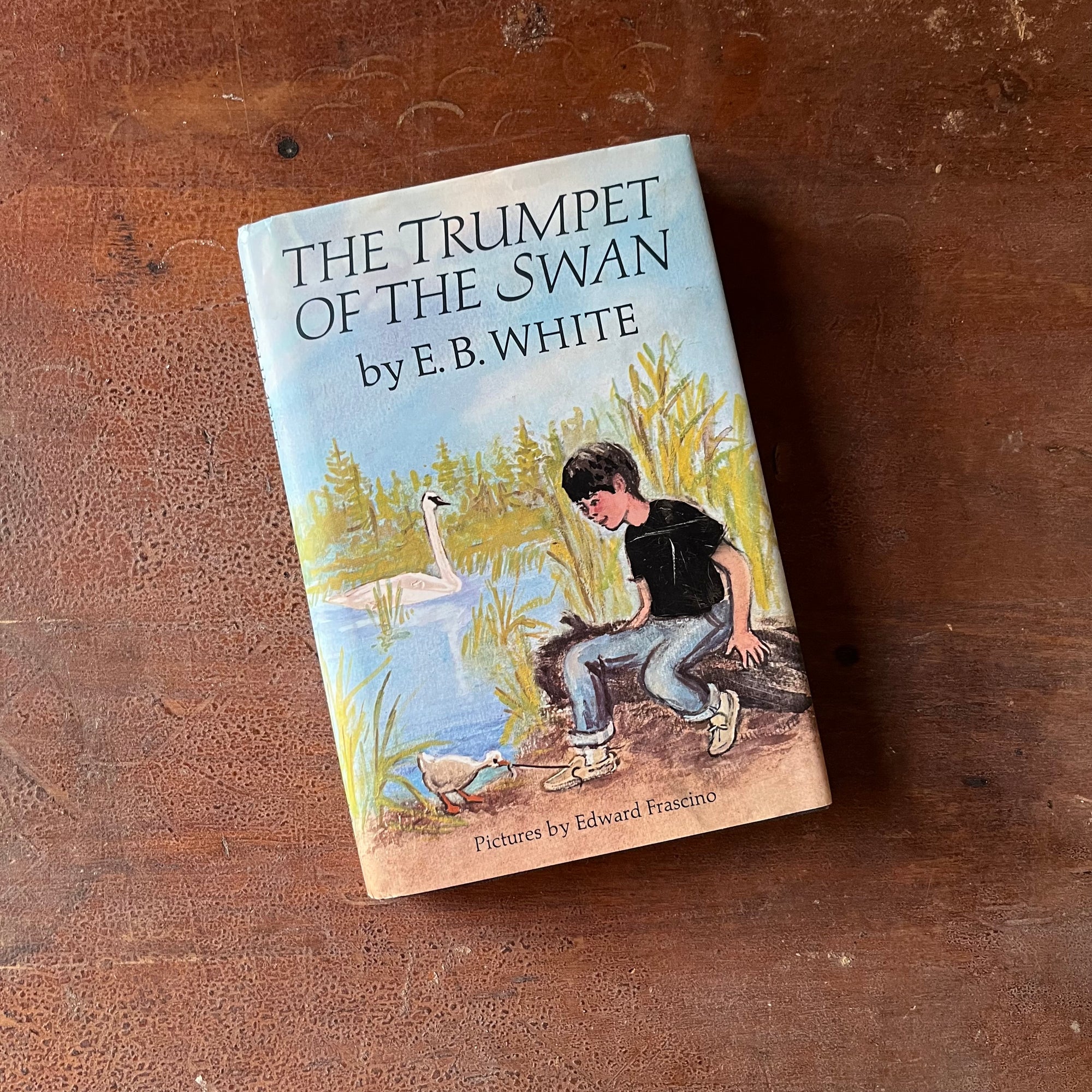 The Trumpet of the Swan by E. B. White with Illustrations by Edward Frascino - view of the dust jacket's front cover