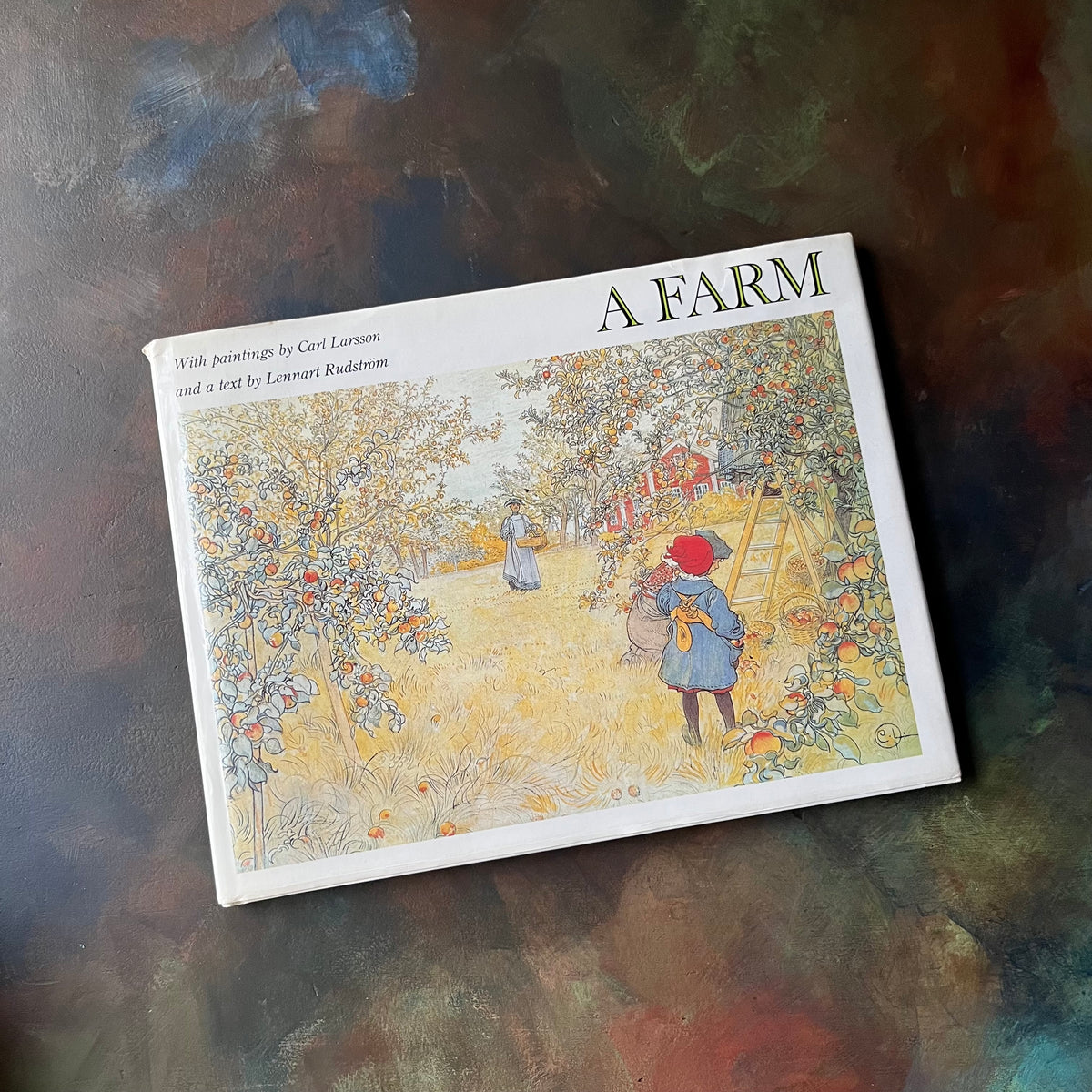 A Farm Written by Lennart Rudstrom with illustrations by Carl Larsson-a depiction of 1800's farm life-vintage book-view of the dust jacket's front cover