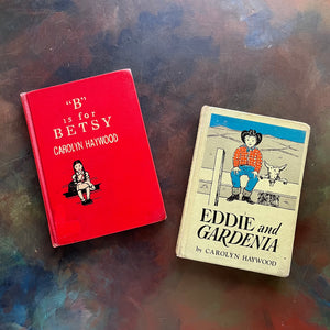 Pair of Vintage Children's Books written and illustrated by Carolyn Haywood - Eddie and Gardenia and B is for Betsy - charming chapter books for family read alouds - view of the front covers