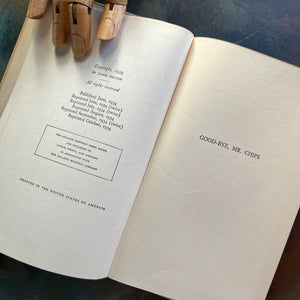 Good-Bye Mr. Chips written by James Hilton-Classic British Literature-vintage novella-heartwarming, wholesome story-view of the copyright & half title pages