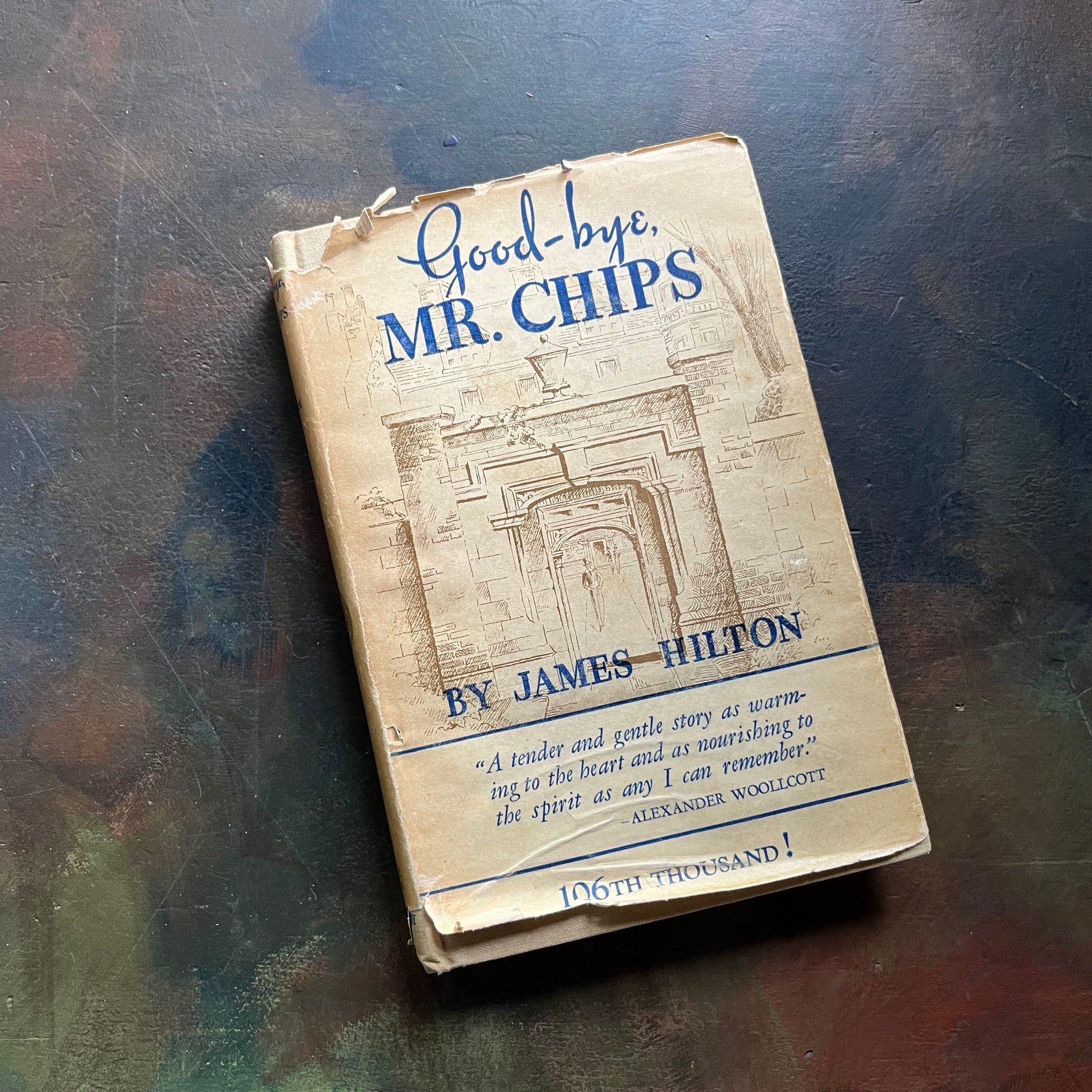 Good-Bye Mr. Chips written by James Hilton-Classic British Literature-vintage novella-heartwarming, wholesome story-view of the dust jacket's front cover -note the worn condition around the edges