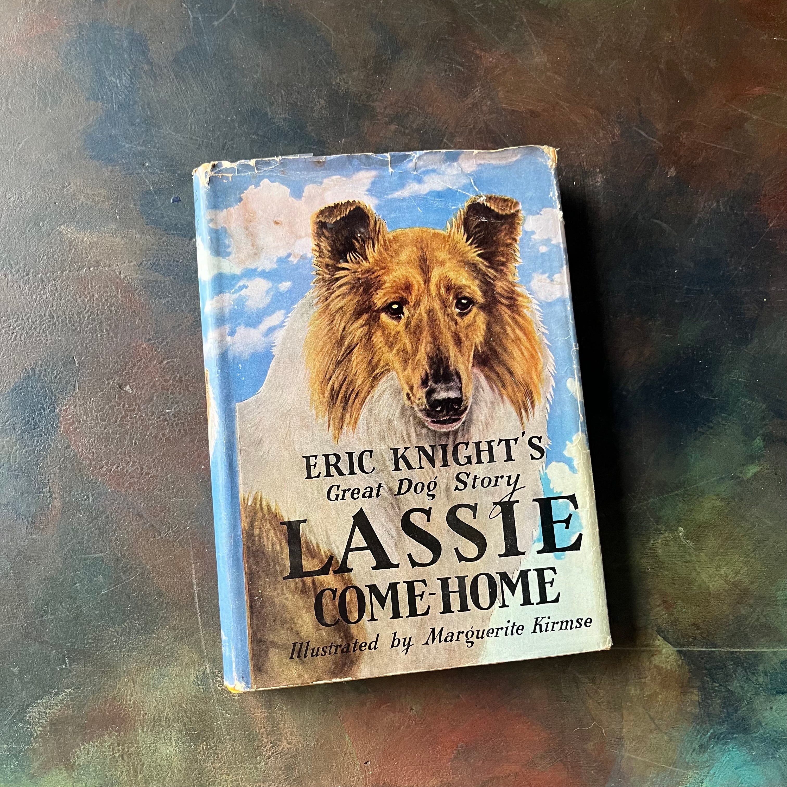 Great Dog Story-Lassie Come Home written by Eric Knight with illustrations by Marguerite Kirmse-vintage children's chapter book-living children's book-view of the dust jacket's cover