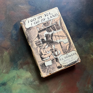 I Go by Sea, I Go By Land written by P. L. Travers (Mary Poppin's Author) with illustrations by Gertrude Hermes-vintage children's chapter book-1960's hardcover edition with dust jacket-view of the dust jacket's front cover with an image from the book showing two children on what appears to be a boat