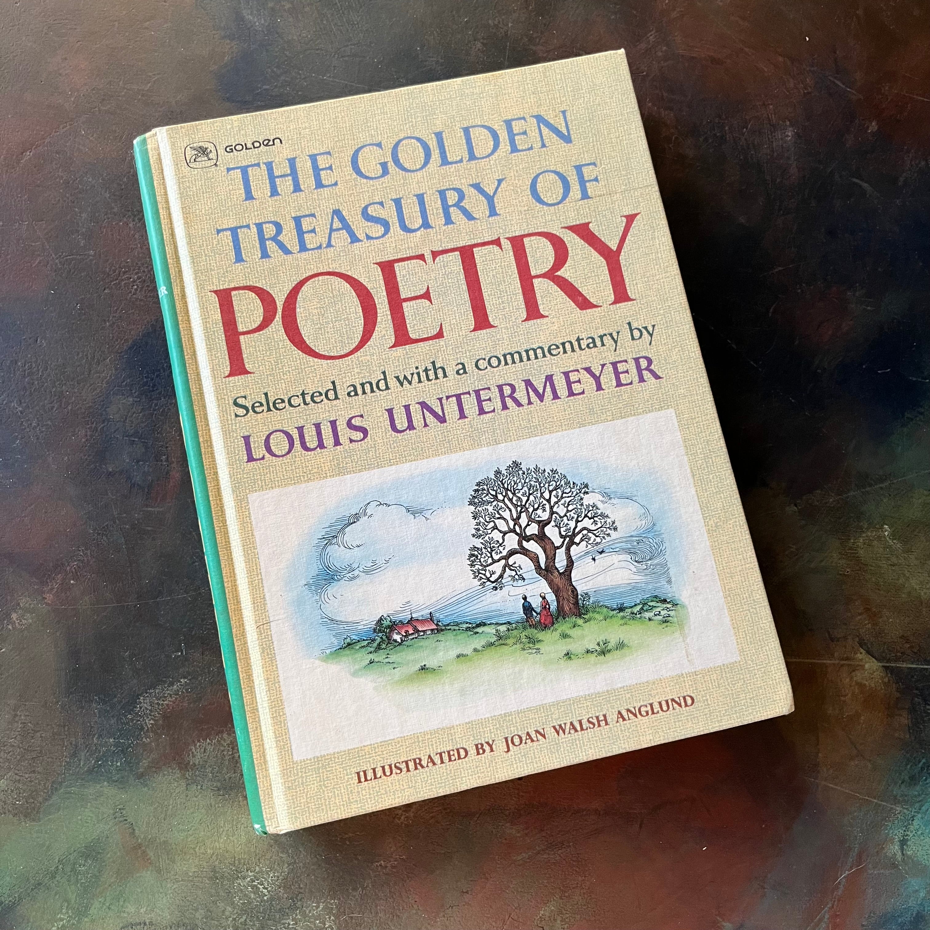 The Golden Treasury of Poetry Selected and with a Commentary