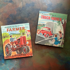 I Want to Be a Famer-I Want to Be a Truck-Driver written by Carla Greene-vintage children's picture books-view of the front covers