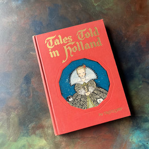 My Travelship Tales Told in Holland collected by Olive Beaupre Miller with illustrations by Maud & Miska Petersham-vintage children's stories-view of the front cover