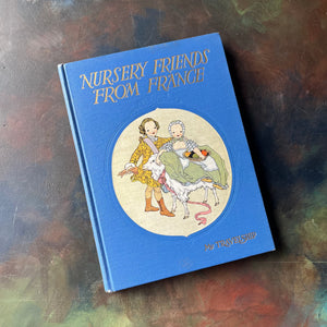 My Travelship Book-Nursery Friends from France by Olive Beaupre Miller-Illustrated by Maud & Miska Petersham-vintage children's nursery rhymes, poems & songs-view of the front cover