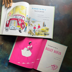Pair of I Want To Be Books written by Carla Greene I Want to be a Ballet Dancer-I Want to be a Truck-Driver-vintage children's picture books-view of the title pages