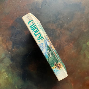 Sunfire Romance #7-Caroline by Willo Davis Roberts-vintage historical fiction-clean tween reading-view of the spine