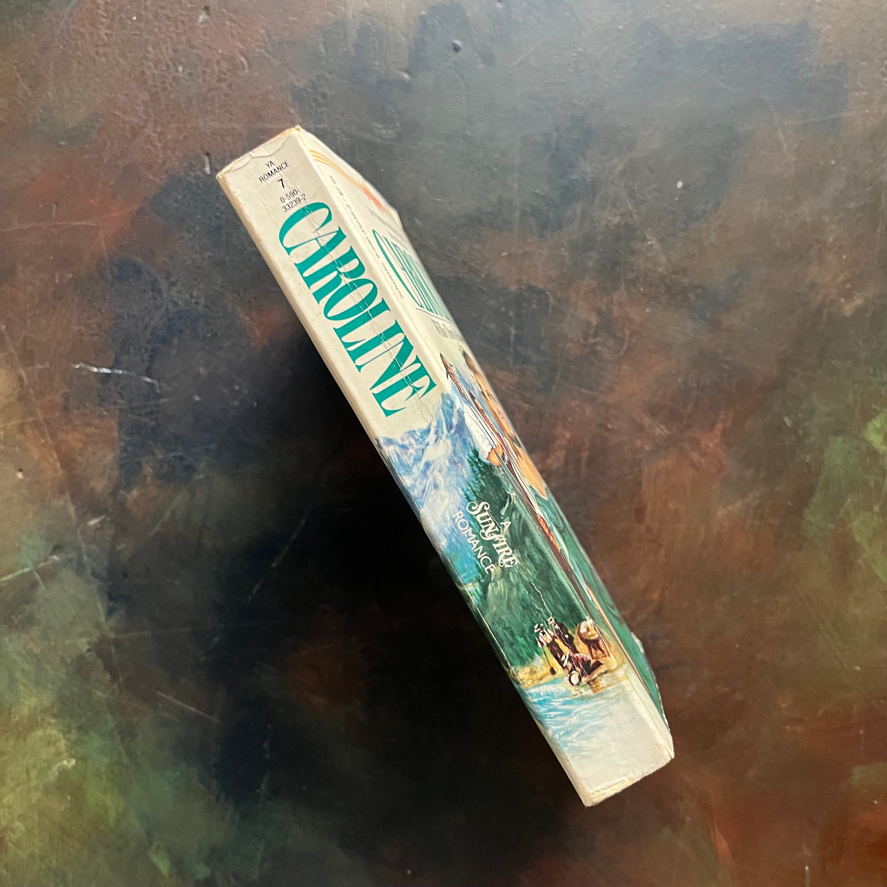 Sunfire Romance #7-Caroline by Willo Davis Roberts-vintage historical fiction-clean tween reading-view of the spine