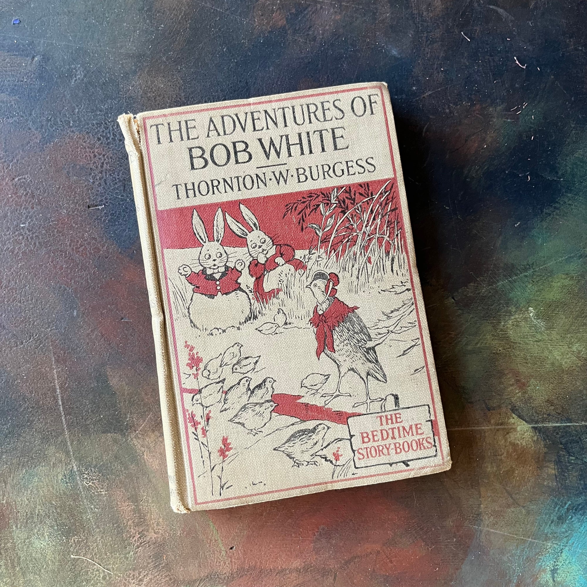 The Bedtime Story-Books written by Thornton W. Burgess-The Adventures of Bob White with illustrations by Harrison Cady-1925 Edition-vintage children's storybook-view of the front cover