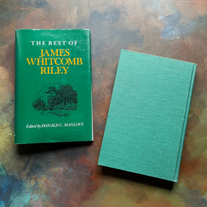 The Best of James Whitcomb Riley Edited by Donald C. Manlove-vintage poetry book-vintage biography-view of the green, clothbound back cover