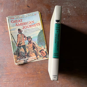 vintage children's book, vintage children's history book, vintage chapter book , The Real Book Series - The Real Book of Great American Journeys written by Michael Gorham & illustrated by Deane Cate - view of the spine