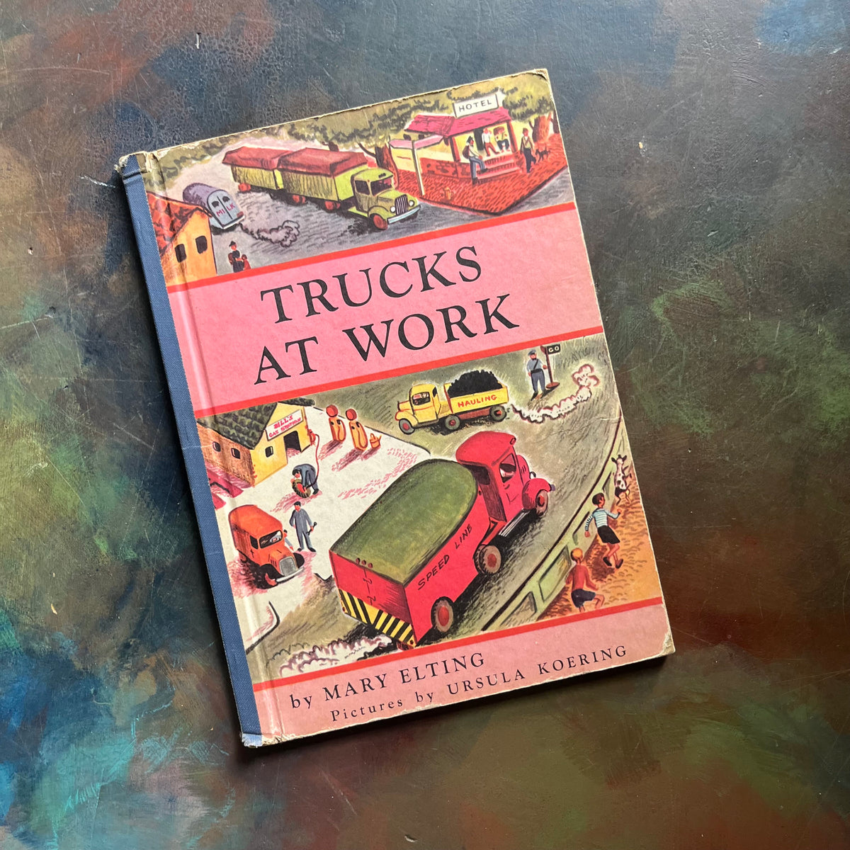 Trucks at Work Written by Mary Elting-pictures by Ursula Koering-1946 Vintage Picture Book-view of the front cover