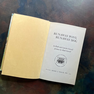 Runaway Pony, Runaway Dog written by Ruth and Latrobe Carroll with illustrations by Ruth Carroll-vintage weekly reader early chapter book-view of the title page
