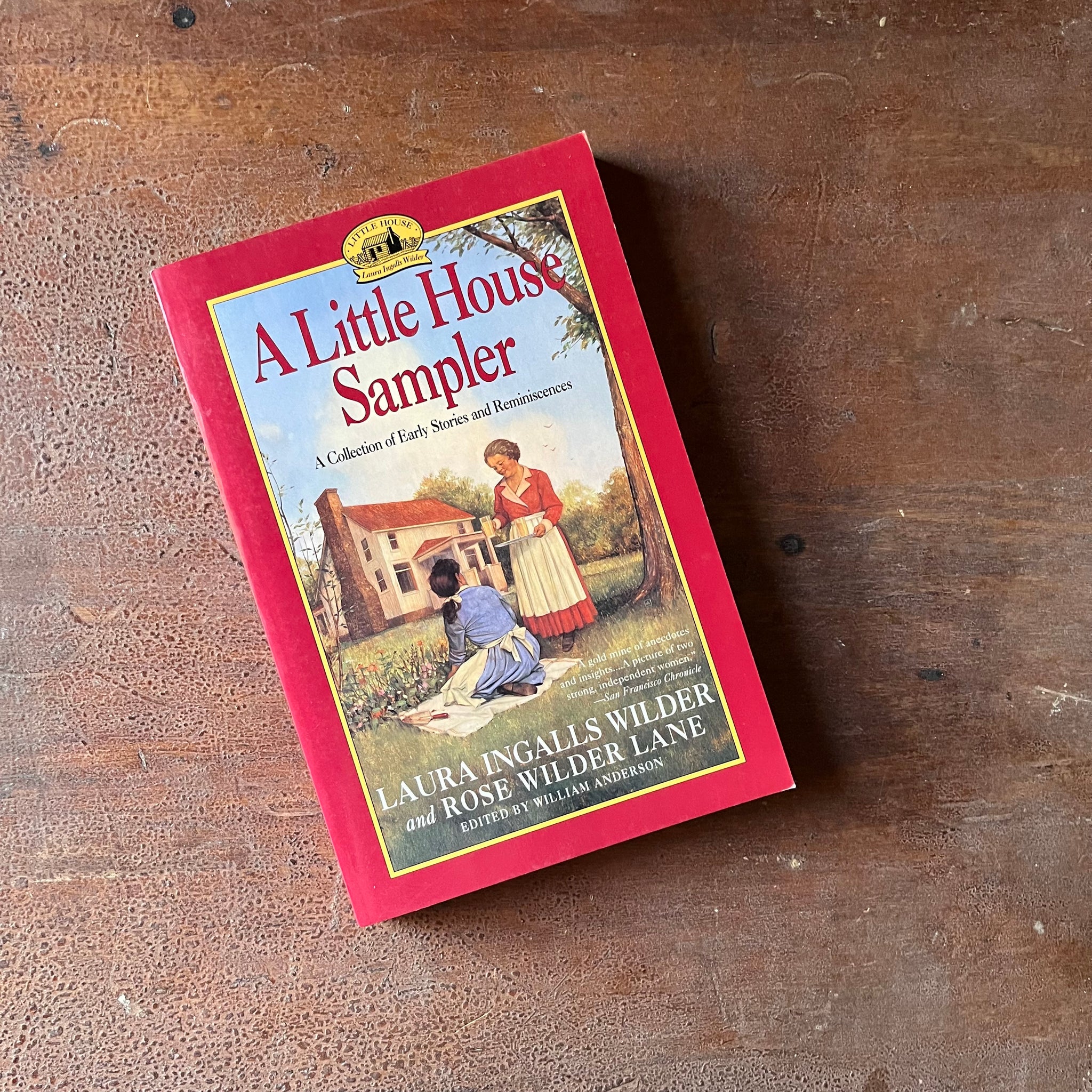A Little House Sampler by Laura Ingalls Wilder and Rose Wilder Lane ...