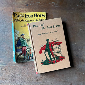 Log Cabin Vintage – vintage children’s book, children’s book, chapter book, American Heritage Series – Pat and the Iron Horse New Americans in the 1840's written by Polly Angell with illustrations by Clifford J. Schule - view of the front cover