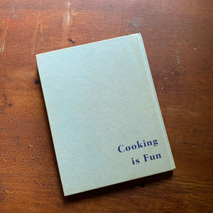Cooking Is Fun 1962 Hardcover Vintage Cookbook for Kids by Alice D. Morton