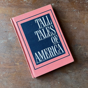 Log Cabin Vintage - vintage children's book, vintage living history book, living history, American history - Tall Tales of America by Irwin Shapiro with illustrations by Al Schmidt - view of the front cover