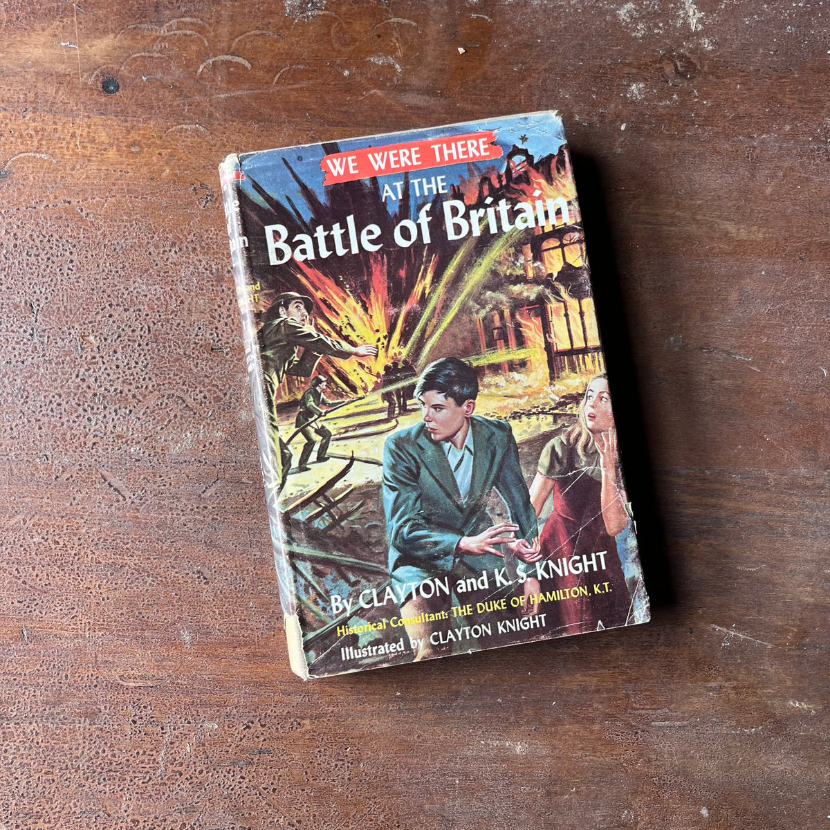 Log Cabin Vintage – vintage children’s book, children’s book, chapter book, history book – We Were There Series - We Were There at the Battle of Britian by Clayton and K.S. Knight with illustrations by Clayton Knight - view of the dust jacket's front cover